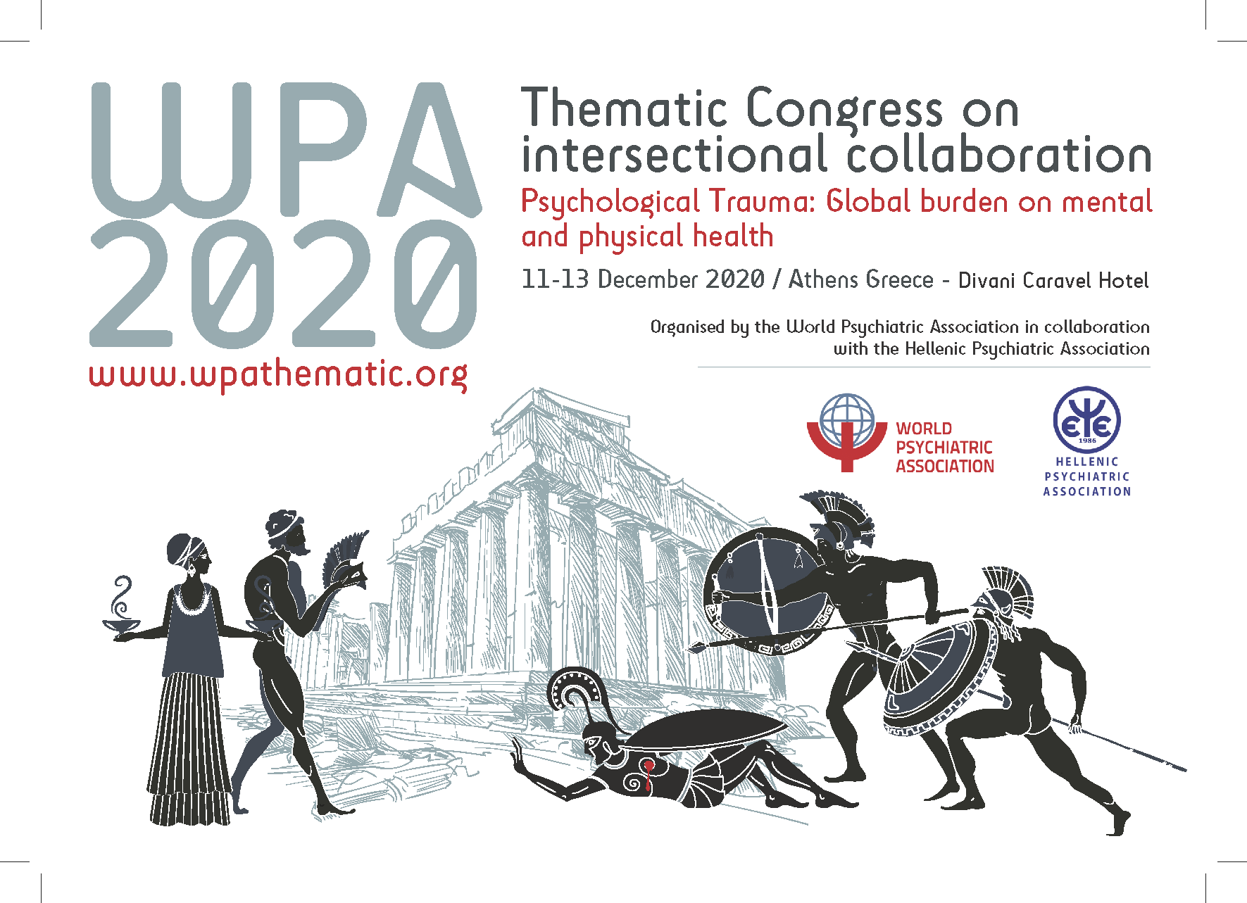 Θεματικό Συνέδριο “Psychological Trauma: Global burden on mental and physical health”, 11-13/12/2020, Αθήνα.  Συνδιοργάνωση: Παγκόσμια Ψυχιατρική Εταιρεία & Ελληνική Ψυχιατρική Εταιρεία